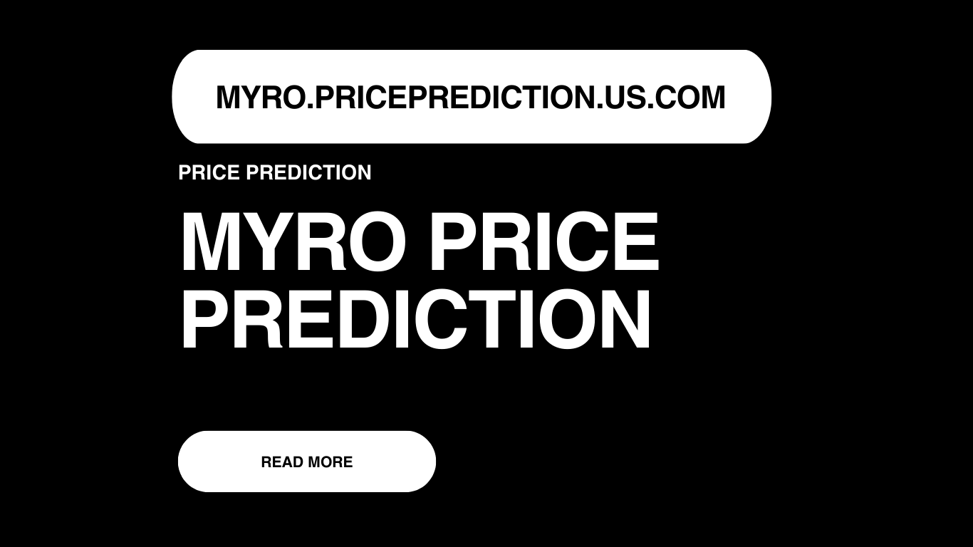 Myro Price Prediction | Myro Forecast 2025, 2030, 2040